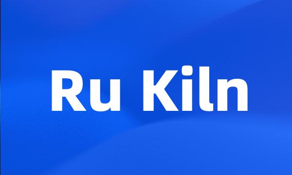 Ru Kiln