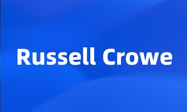 Russell Crowe