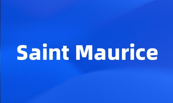 Saint Maurice