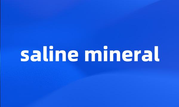 saline mineral