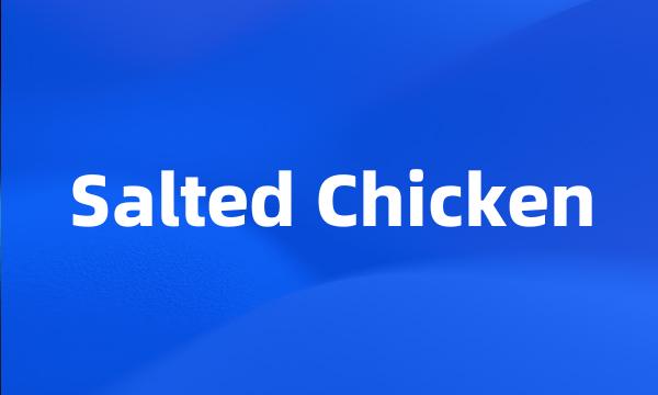 Salted Chicken