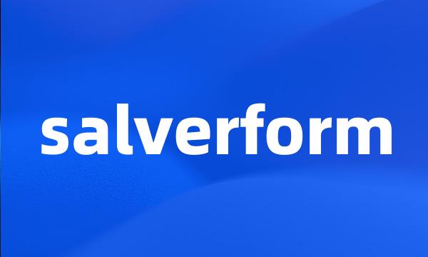 salverform