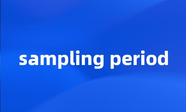 sampling period