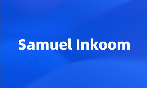 Samuel Inkoom