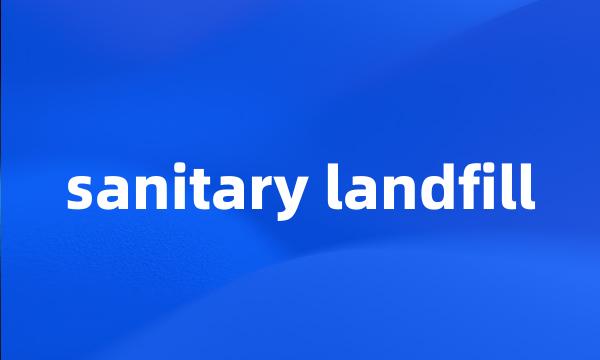 sanitary landfill