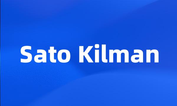 Sato Kilman