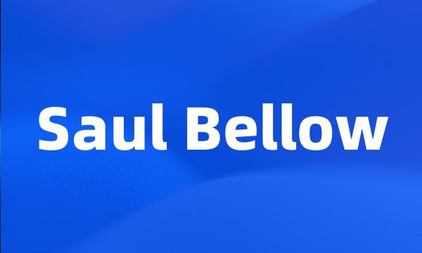 Saul Bellow