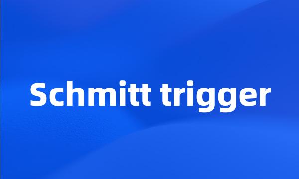 Schmitt trigger