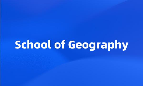 School of Geography