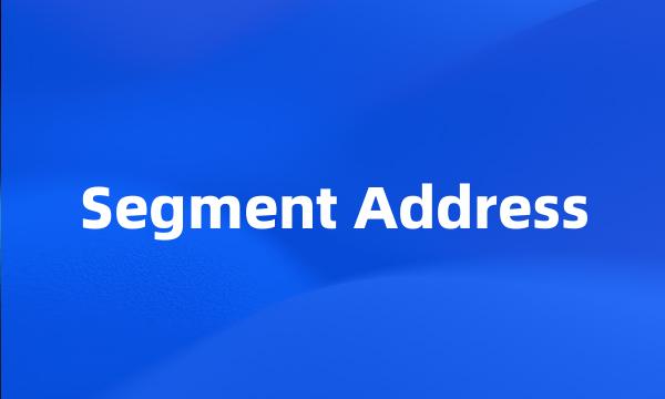 Segment Address