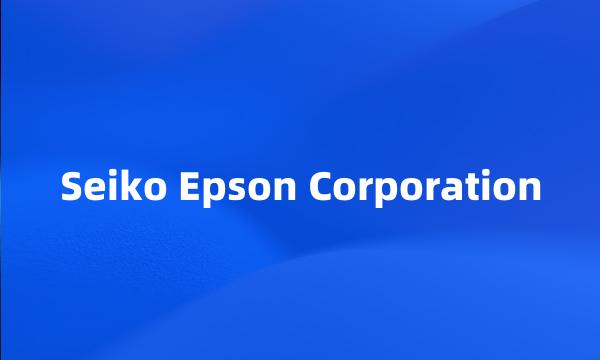 Seiko Epson Corporation