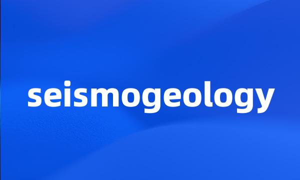 seismogeology