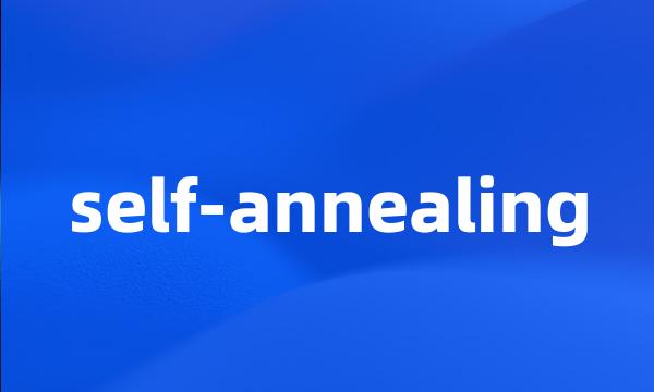 self-annealing