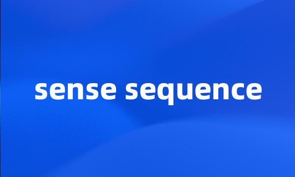 sense sequence