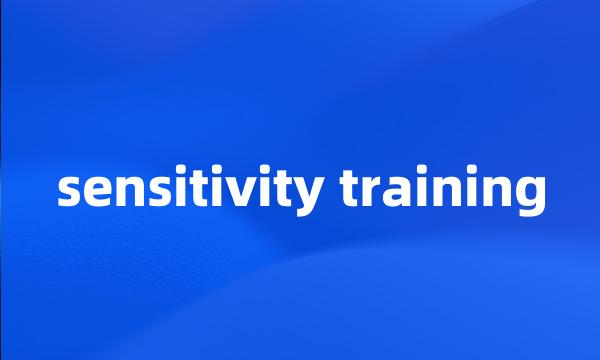 sensitivity training