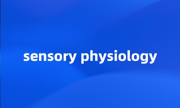 sensory physiology