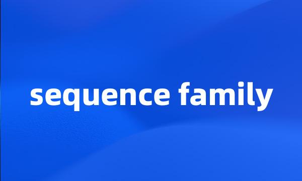 sequence family