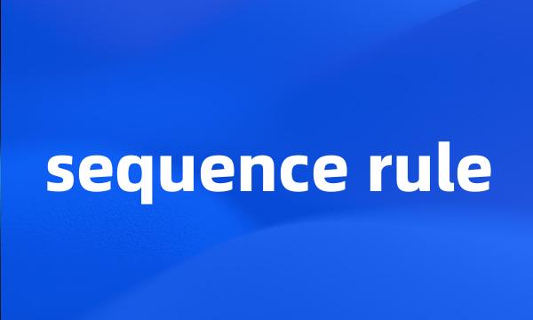 sequence rule