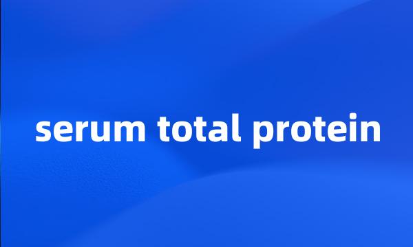 serum total protein