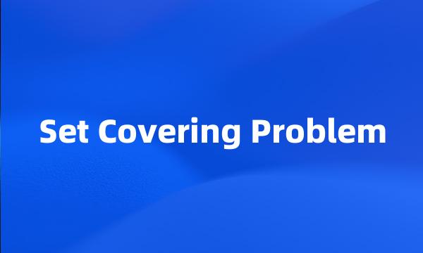 Set Covering Problem