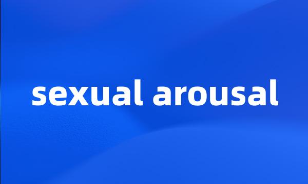 sexual arousal