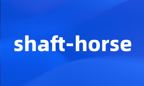 shaft-horse