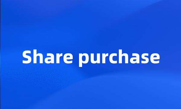 Share purchase