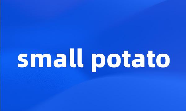 small potato