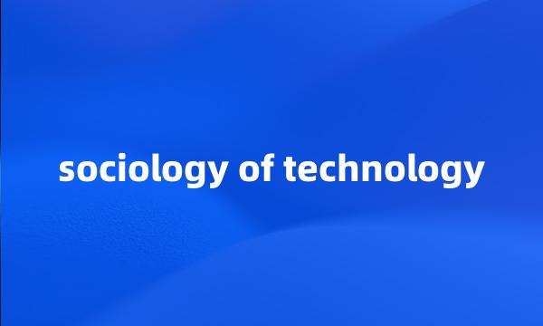 sociology of technology