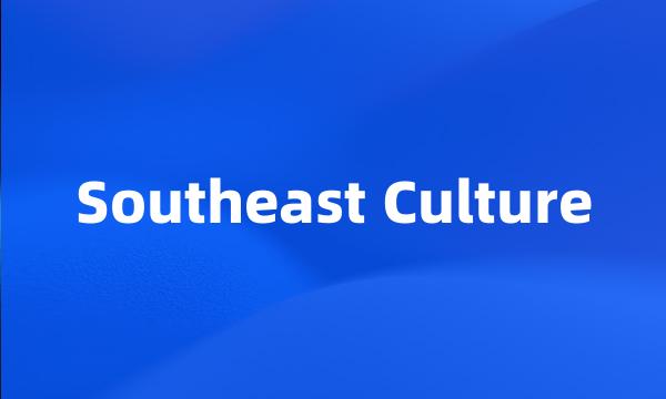 Southeast Culture