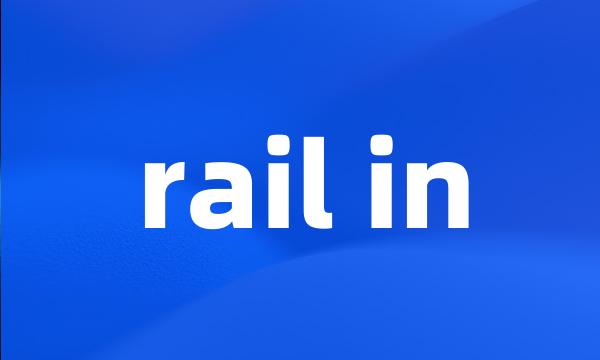 rail in