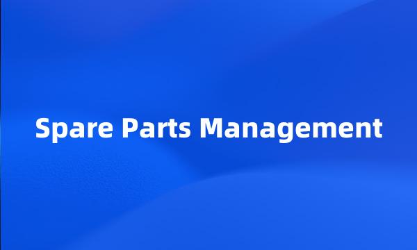 Spare Parts Management