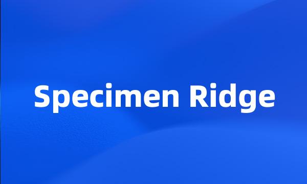 Specimen Ridge