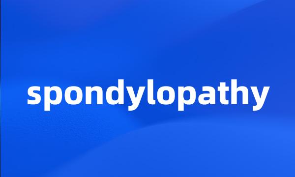 spondylopathy