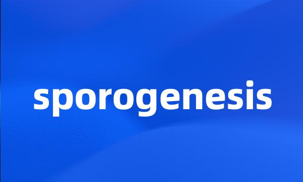 sporogenesis