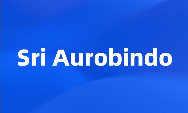 Sri Aurobindo