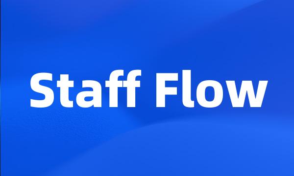 Staff Flow