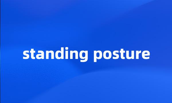 standing posture