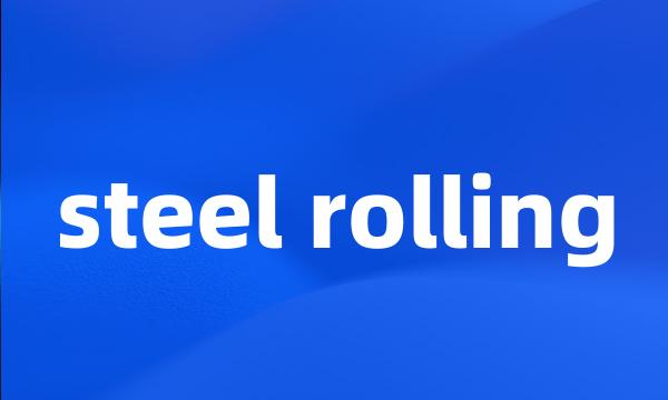 steel rolling