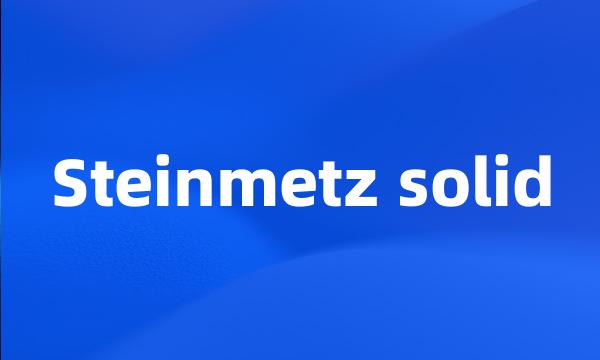 Steinmetz solid