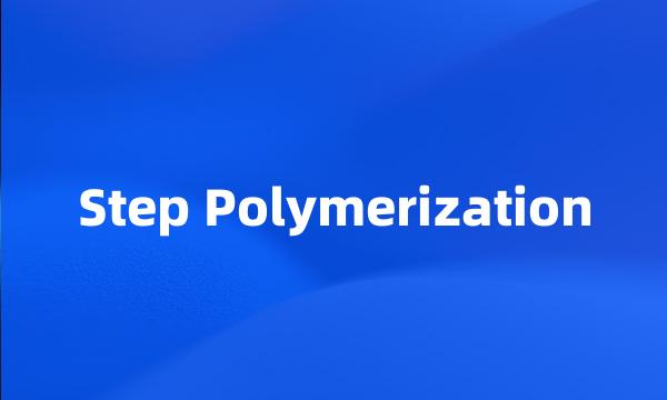 Step Polymerization