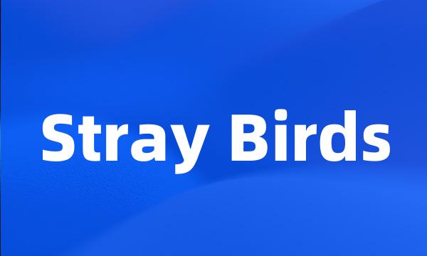 Stray Birds