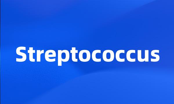 Streptococcus