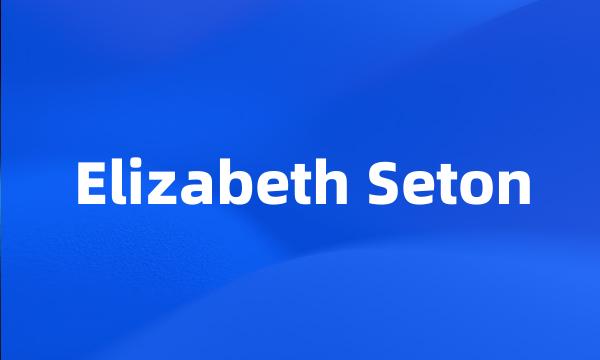 Elizabeth Seton