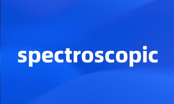 spectroscopic