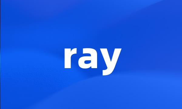 ray