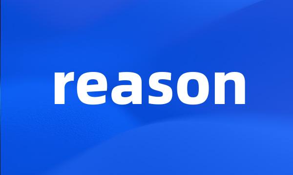 reason