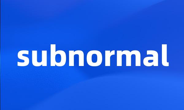 subnormal