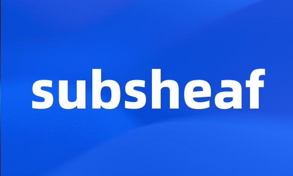 subsheaf