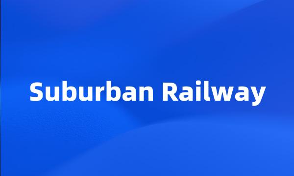 Suburban Railway